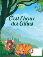 Couverture du livre « C'est l'heure des câlins » de  aux éditions Walden