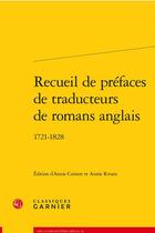 Couverture du livre « Recueil de prefaces de traducteurs de romans anglais - 1721-1828 » de Anonyme aux éditions Classiques Garnier