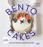 Couverture du livre « Bento Cakes : Les petits gâteaux mignons à offrir » de Lene Knudsen et Akiko Ida aux éditions First