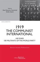 Couverture du livre « 1919 the communist International ; 100 years, 100 militants of the world party » de Gian Giacomo Cavicchioli et Emilio Gianni aux éditions Science Marxiste