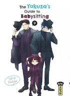 Couverture du livre « The yakuza's guide to babysitting Tome 9 » de Tsukiya aux éditions Kana