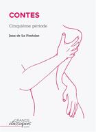 Couverture du livre « Contes : cinquième période » de Jean De La Fontaine aux éditions Books On Demand