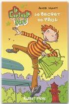 Couverture du livre « Le cartable vert t.3 ; le secret de Paul » de Alice Hulot aux éditions Rageot