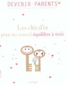 Couverture du livre « Cles D'Or Pour Un Nouvel Equilibre A Trois (Les) » de Barre Anais aux éditions La Martiniere