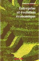 Couverture du livre « Entreprise et évolution économique » de Rodolphe Durand aux éditions Belin