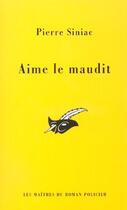 Couverture du livre « Aime le maudit » de Pierre Siniac aux éditions Editions Du Masque