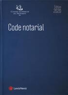 Couverture du livre « Code notarial (édition 2020) » de Jean-Francois Pillebout et Frederic Hebert aux éditions Lexisnexis