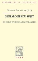 Couverture du livre « Généalogie du sujet ; de Saint Anselme à Malebranche » de  aux éditions Vrin