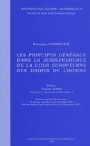 Couverture du livre « Les principes généraux de la cour européenne des droits de l'homme » de Katarzyna Grabarczyk aux éditions Pu D'aix Marseille