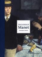 Couverture du livre « Dans la maison de Manet » de Dominique Lobstein aux éditions La Martiniere