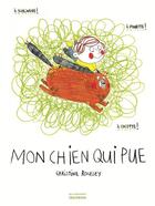 Couverture du livre « Mon chien qui pue » de Christine Roussey aux éditions La Martiniere Jeunesse