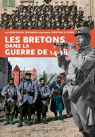 Couverture du livre « Les Bretons dans la guerre de 14-18 » de Jean-Pascal Soudagne aux éditions Ouest France