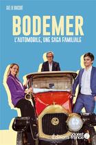 Couverture du livre « Bodemer : l'automobile, une saga familiale » de Gael De Rancourt aux éditions Ouest France