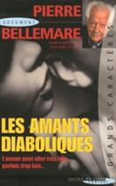 Couverture du livre « Les amants diaboliques » de Pierre Bellemare aux éditions Succes Du Livre