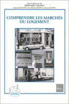 Couverture du livre « Comprendre les marches du logement » de Bernard Coloos aux éditions L'harmattan