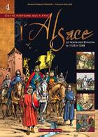 Couverture du livre « Cette histoire qui a fait l'Alsace Tome 4 : Le temps des Staufen, de 1125 à 1268 » de Marie-Therese Fischer et Francis Keller aux éditions Signe
