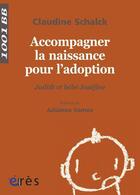 Couverture du livre « Accompagner la naissance pour l'adoption » de Claudine Schalck aux éditions Eres