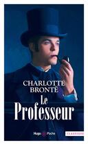 Couverture du livre « Le professeur » de Charlotte Brontë aux éditions Hugo Poche