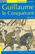 Couverture du livre « Guillaume le Conquérant » de Yann Coz aux éditions Gisserot