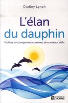 Couverture du livre « L'élan du dauphin » de Dudley Lynch aux éditions Editions De L'homme