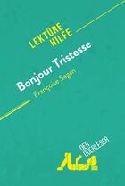 Couverture du livre « Bonjour tristesse von Françoise Sagan (Lektürehilfe) » de Dominique Coutant-Defer et Pierre-Maximilien Jenoudet aux éditions Derquerleser.de