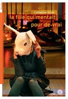 Couverture du livre « La fille qui mentait pour de vrai » de Grive Catherine aux éditions Rouergue