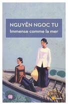 Couverture du livre « Immense comme la mer » de Ngoc Tu Nguyen aux éditions Editions De L'aube