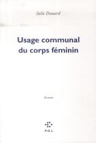 Couverture du livre « Usage communal du corps féminin » de Julie Douard aux éditions P.o.l