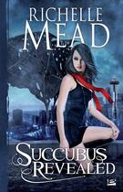 Couverture du livre « Georgina Kincaid ; succubus t.6 : revealed » de Richelle Mead aux éditions Milady