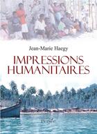 Couverture du livre « Impressions humanitaires » de Jean-Marie Haegy aux éditions Persee