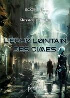 Couverture du livre « L'écho lointain des cimes » de Khrystell E. Burlin aux éditions Persee