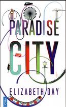 Couverture du livre « Paradise city » de Elizabeth Day aux éditions Terra Nova