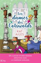 Couverture du livre « Les dames des Cotswolds » de Kat Ailee aux éditions City