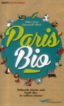 Couverture du livre « Paris bio (édition 2013) » de Helene Binet et Emmanuelle Vibert aux éditions Parigramme
