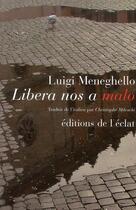 Couverture du livre « Libera nos a malo » de Luigi Meneghello aux éditions Eclat