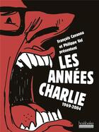 Couverture du livre « Les années charlie, 1969-2004 » de  aux éditions Hoebeke