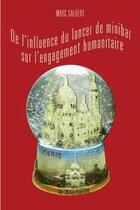 Couverture du livre « De l'influence du lancer de minibar sur l'engagement humanitaire » de Marc Salbert aux éditions Le Dilettante