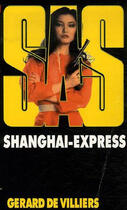 Couverture du livre « SAS T.55 ; Shanghaï-express » de Gerard De Villiers aux éditions Malko