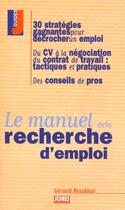 Couverture du livre « Les Conseils T.270 ; Le Manuel De La Recherche D'Emploi » de Gerard Roudaut aux éditions Studyrama