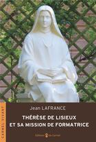 Couverture du livre « Thérèse de Lisieux et sa mission de formatrice » de Jean Lafrance aux éditions Carmel