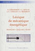 Couverture du livre « Lexique de mécanique énergetique ; français/anglais/russe » de Lazhar Houas aux éditions Pu De Provence