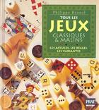 Couverture du livre « Tous les jeux classiques et malins » de Philippe Brunel aux éditions Prat Prisma