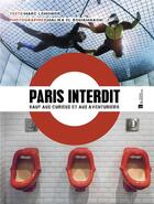 Couverture du livre « Paris interdit sauf aux curieux et aux aventuriers » de Lemonier Marc et Malika El Boujamaaoui aux éditions Bonneton