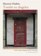 Couverture du livre « Tombé en disgrâce » de Mauricio Hasbun aux éditions Le Temps Qu'il Fait