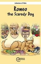 Couverture du livre « Romeo the Scaredy Dog » de Andree Thibeault aux éditions Editio