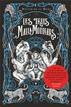 Couverture du livre « Les trois Malla-Moulgars » de Walter De La Mare et Anouck Faure aux éditions Callidor