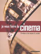 Couverture du livre « Je veux faire du cinema » de Intervista aux éditions Glenat