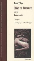 Couverture du livre « Mise en demeure ; les cruautés » de Karol Tillier aux éditions Quartett