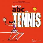 Couverture du livre « Le p'tit abc du tennis » de Marie-Pierre Oddoux et Jerome Vanier aux éditions Fleur De Ville