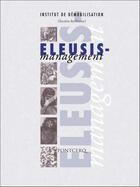 Couverture du livre « Eleusis-management ; Eleusis-montage » de  aux éditions Pontcerq